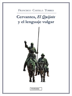 cover image of Cervantes, El Quijote y el lenguaje vulgar